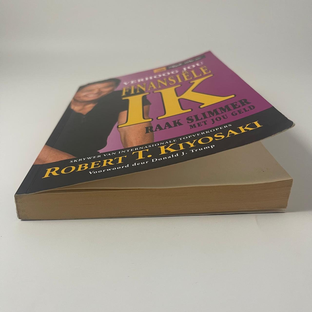 Verhoog Jou Finansiële IK — Raak Slimmer Met Jou Geld - Robert T. Kiyosaki