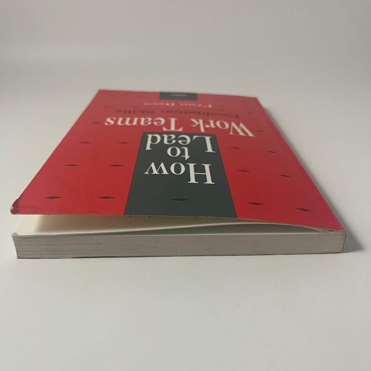 How to Lead Work Teams: Facilitation Skills — Fran Rees