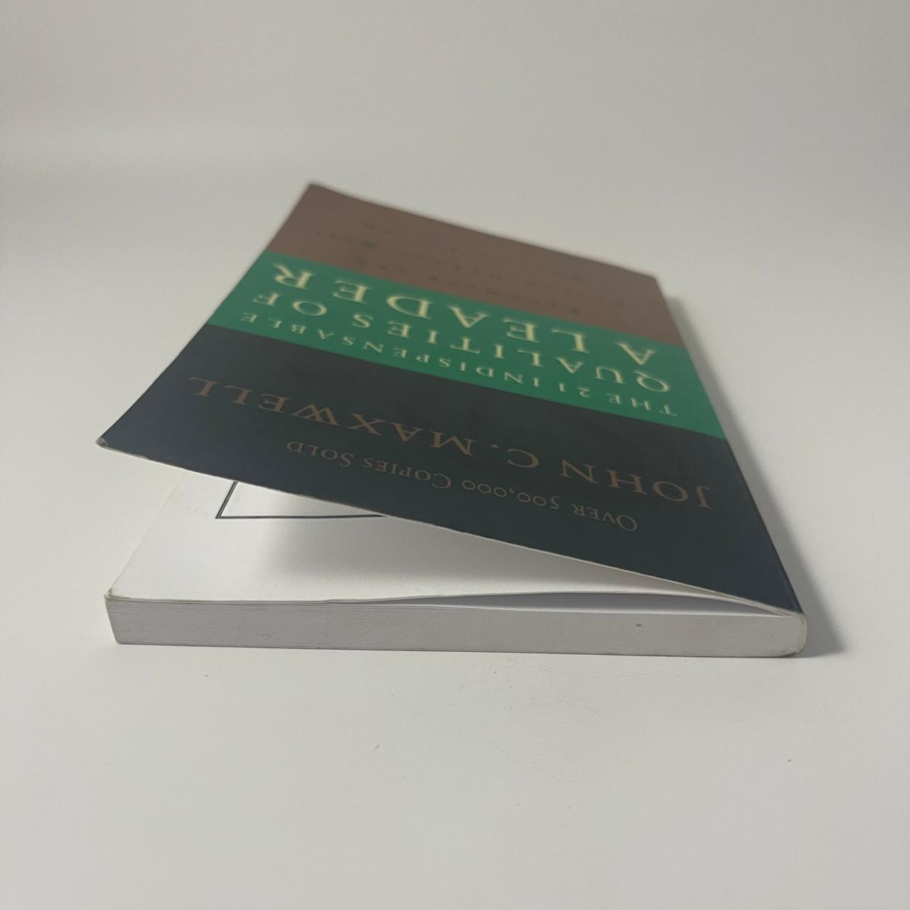 The 21 Indispensable Qualities of a Leader — John C. Maxwell