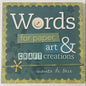 Words for Paper, Art & Craft Creations — Monica de Beer