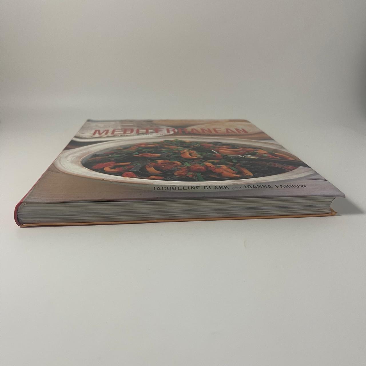 Mediterranean: A Taste of the Sun in Over 150 Recipes - Jacqueline Clark and Joanna Farrow