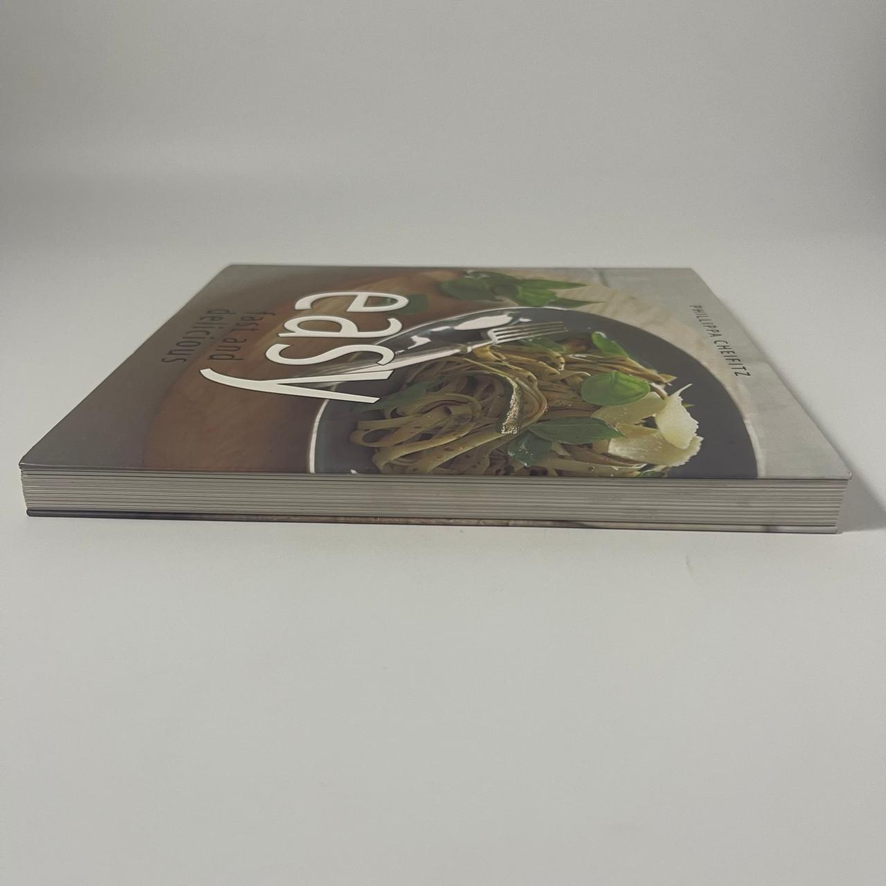 Easy, Fast and Delicious - Phillippa Cheifitz