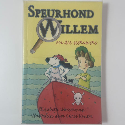 Speurhond Willem en die Seerowers - Elizabeth Wasserman