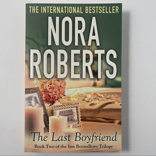 The Last Boyfriend - Nora Roberts