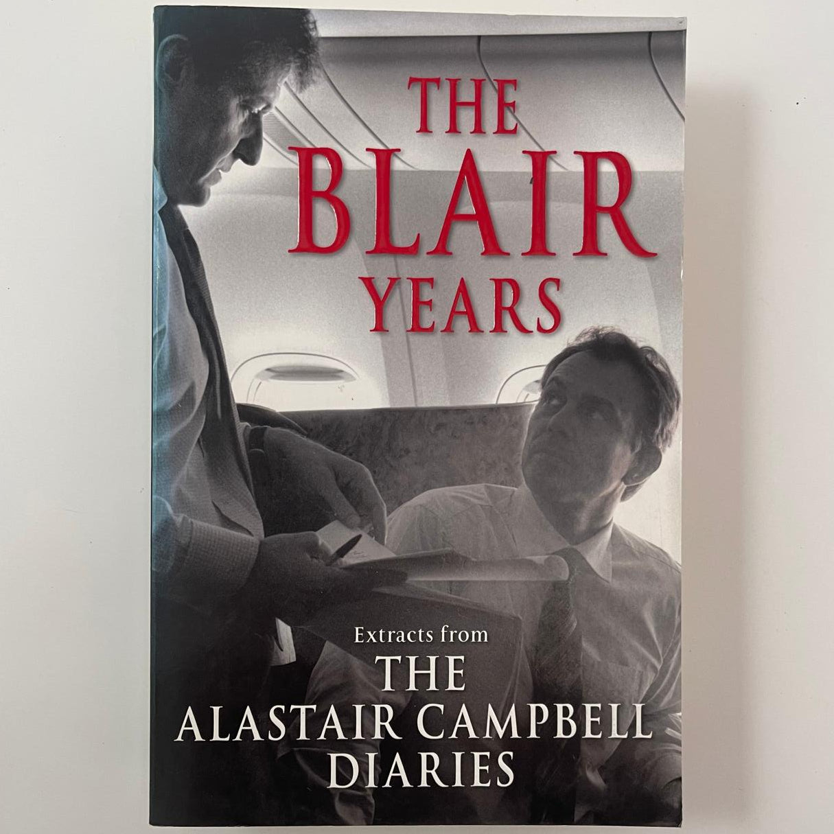 The Blair Years: Extracts from the Alastair Campbell Diaries - Alastair Campbell