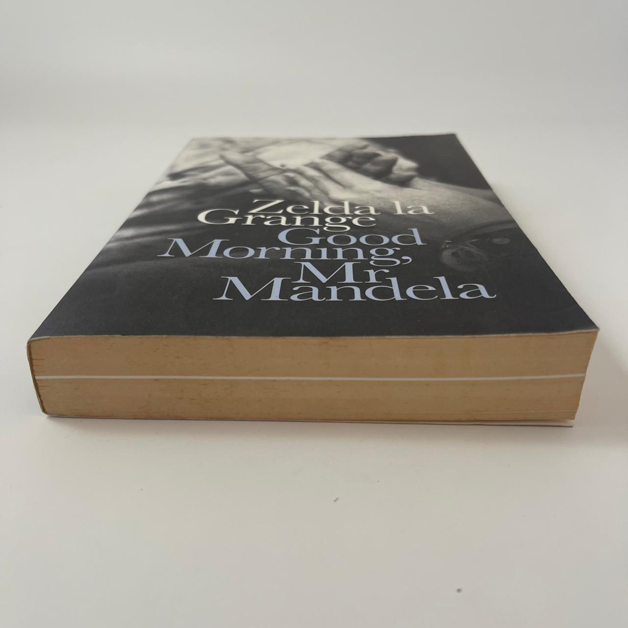 Good Morning, Mr Mandela - Zelda la Grange