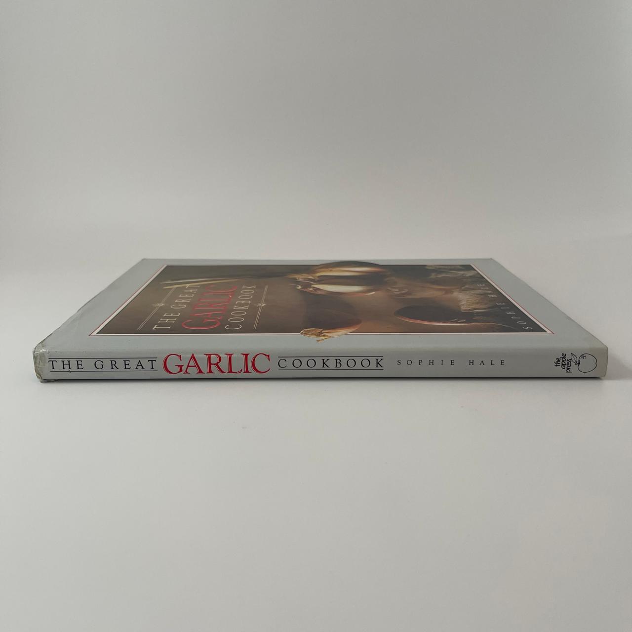 The Great Garlic Cookbook - Sophie Hale