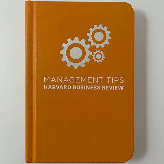 Management Tips: From Harvard Business Review
