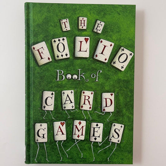 The Folio Book of Card Games: A Compendium of Rare and Remarkable Games of Skill and Chance