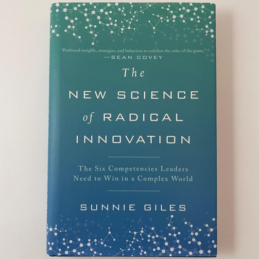 The New Science of Radical Innovation - Sunnie Giles