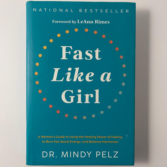 Fast Like a Girl - Dr. Mindy Pelz
