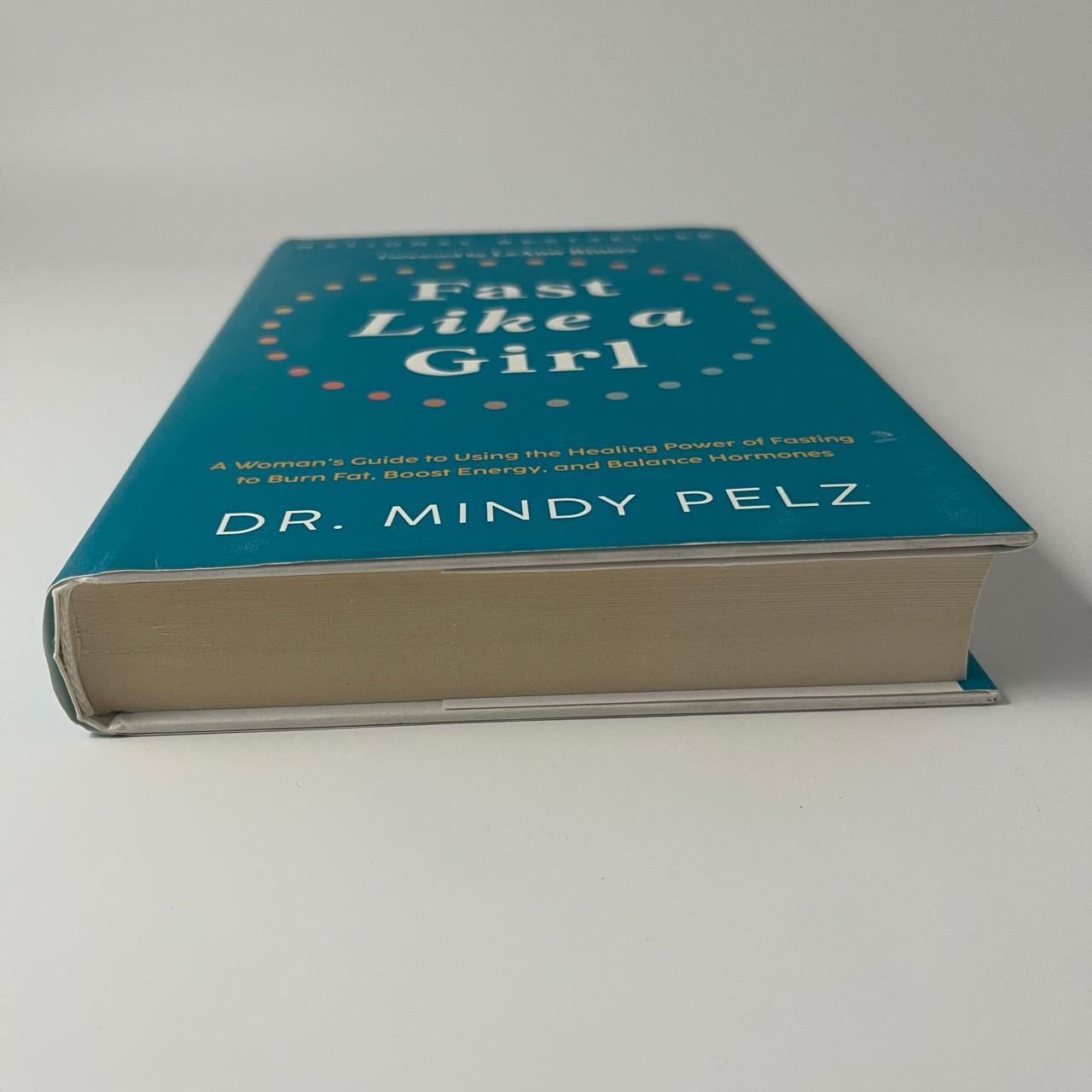 Fast Like a Girl - Dr. Mindy Pelz