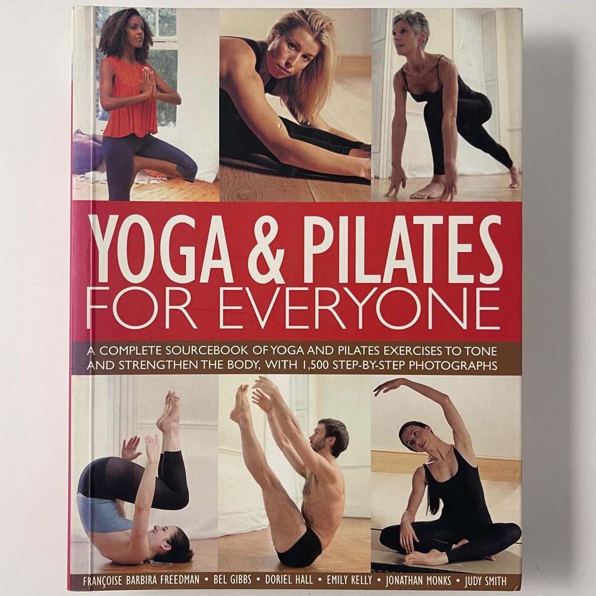 Yoga & Pilates for Everyone: A Complete Sourcebook of Yoga and Pilates Exercises