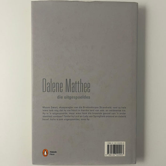 Die Uitgespoeldes — Dalene Matthee