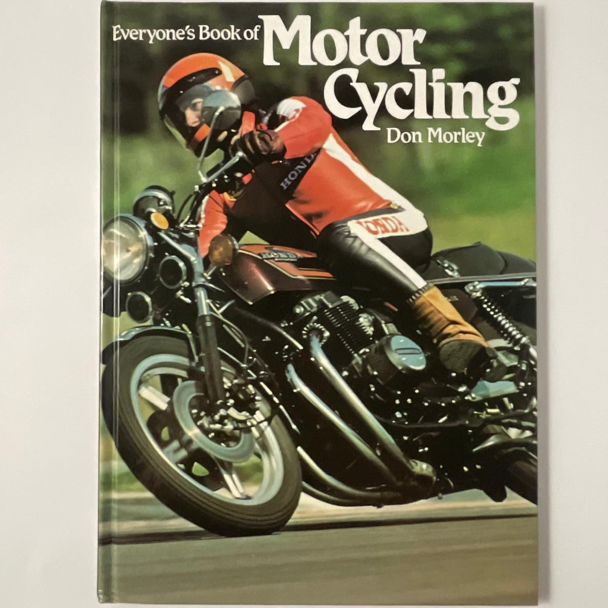 Everyone's Book of Motor Cycling - Don Morley