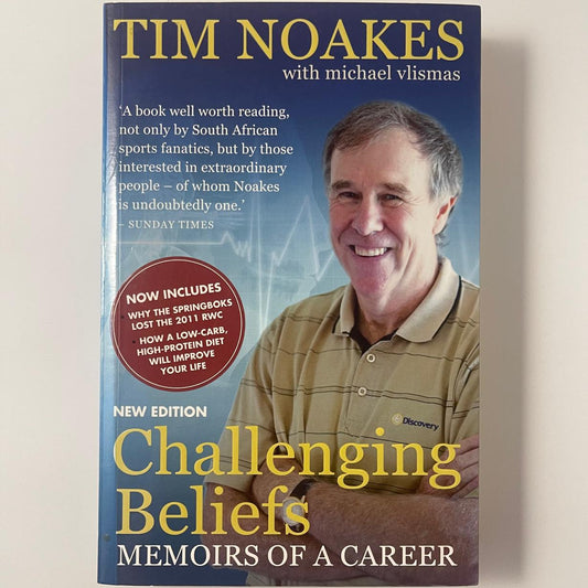 Challenging Beliefs: Memoirs of a career - Tim Noakes