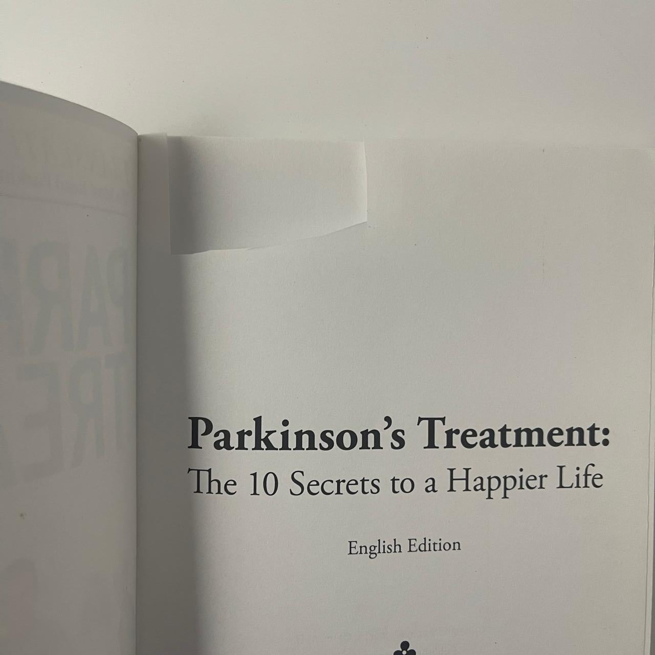 Parkinson's Treatment: 10 Secrets to a Happier Life - Michael S. Okun, M.D.