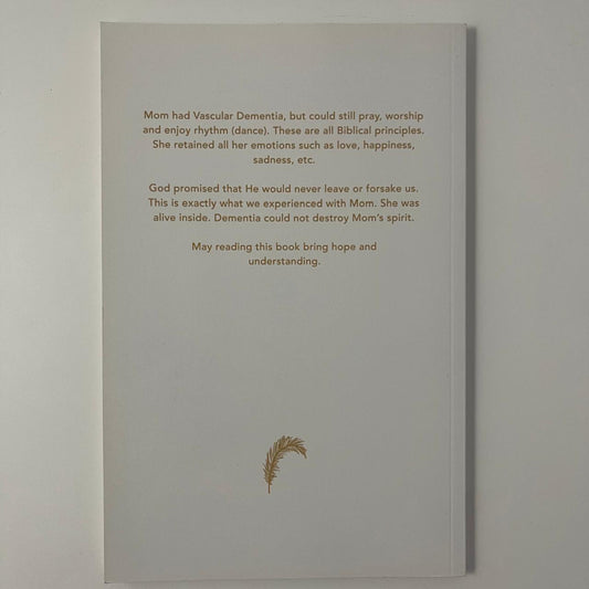 I Will Never Leave You: Our journey with dementia - Elza Kalis