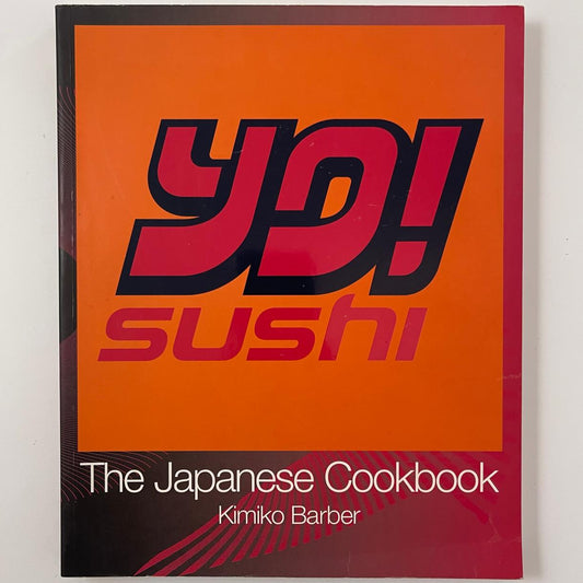 YO! Sushi – The Japanese Cookbook – Kimiko Barber