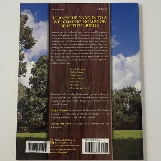 Birdhouses: 20 Unique Woodworking Projects for Houses and Feeders – Mark Ramuz & Frank Delicata
