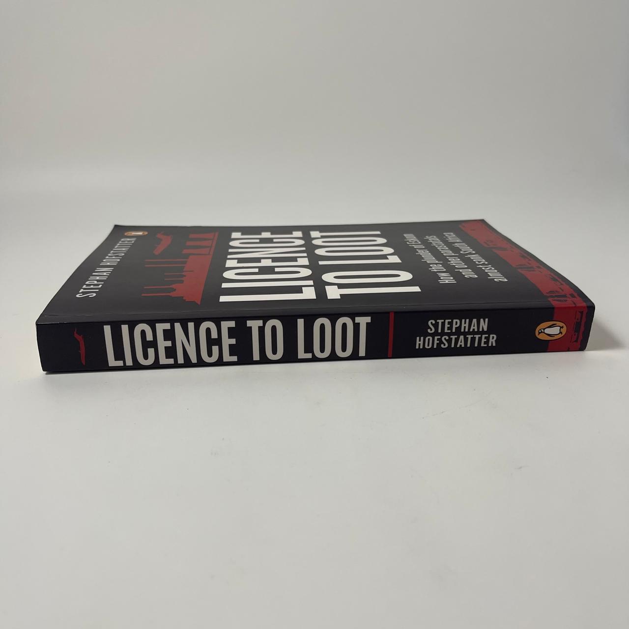 Licence to Loot: How the Plunder of Eskom and Other Parastatals Almost Sank South Africa – Stephan Hofstatter