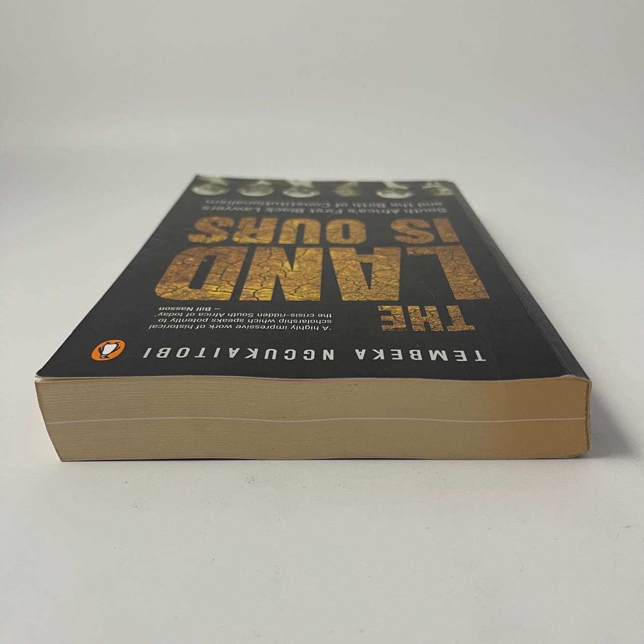 The Land Is Ours: South Africa’s First Black Lawyers and the Birth of Constitutionalism – Tembeka Ngcukaitobi