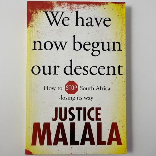 We Have Now Begun Our Descent: How to Stop South Africa Losing Its Way – Justice Malala