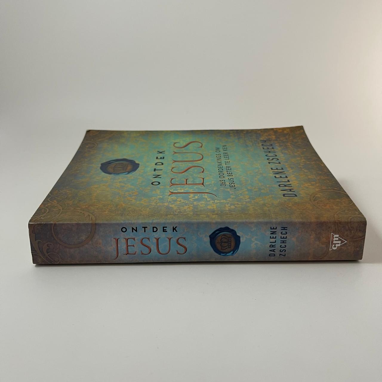 Ontdek Jesus: 365 Oordenkings om Jesus Beter te Leer Ken - Darlene Zschech