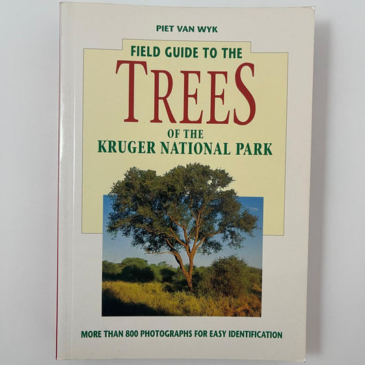 Field Guide to the Trees of the Kruger National Park - Piet van Wyk