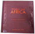 Wisdom From Africa: A Collection of Proverbs - Dianne Stewart