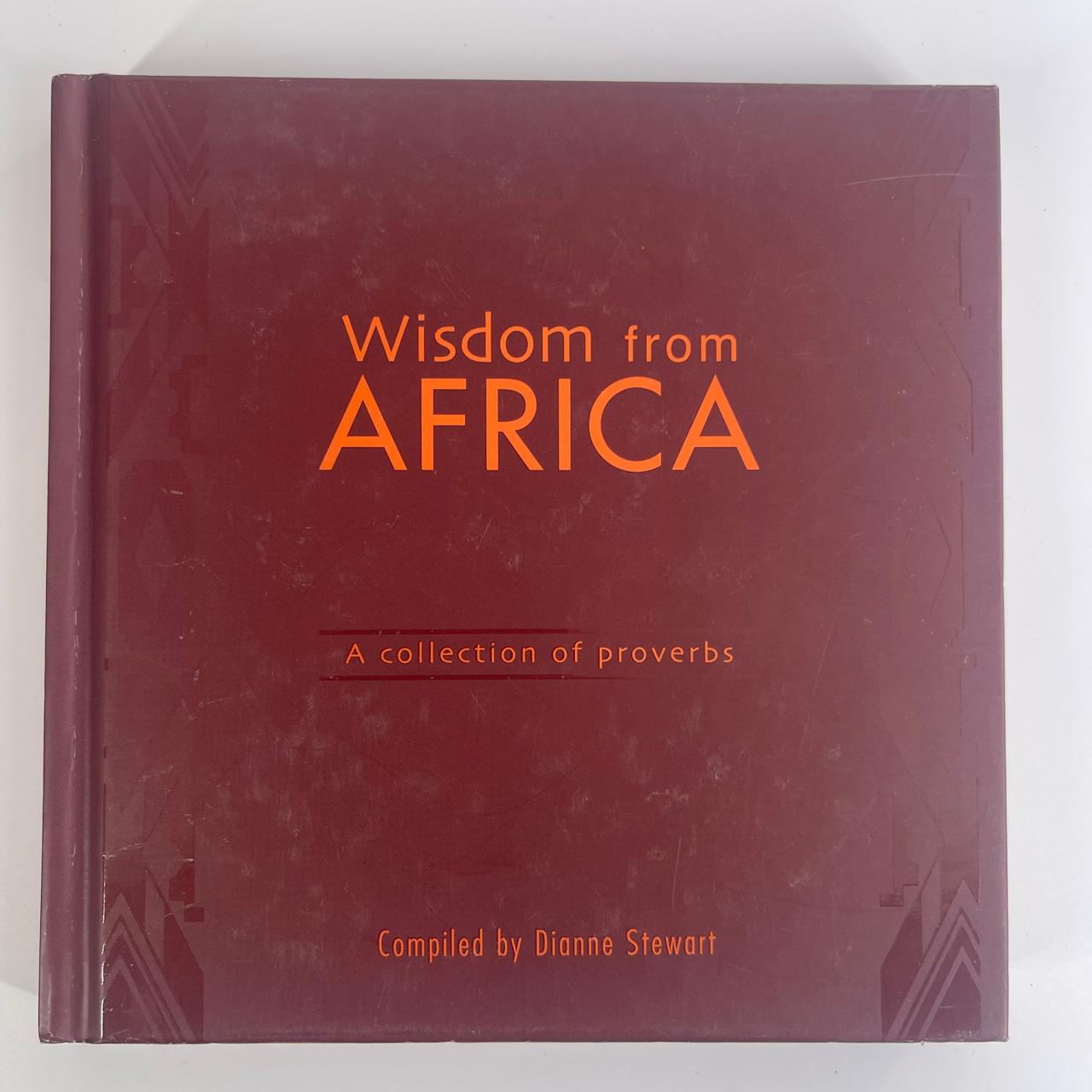 Wisdom From Africa: A Collection of Proverbs - Dianne Stewart