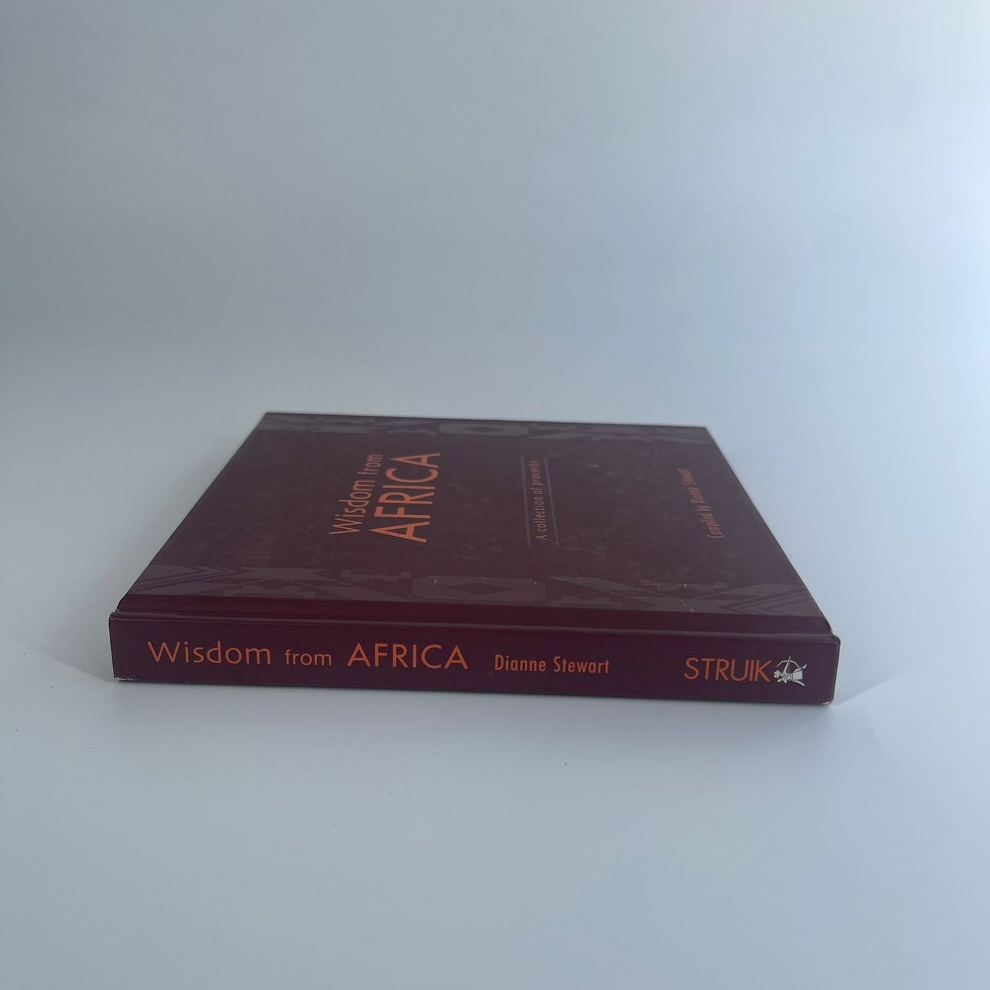 Wisdom From Africa: A Collection of Proverbs - Dianne Stewart